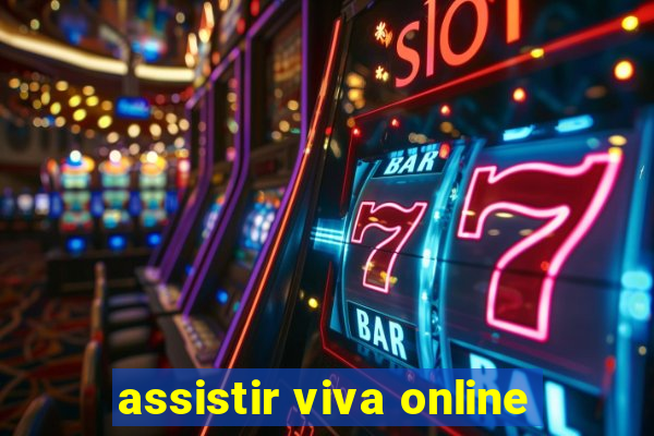 assistir viva online